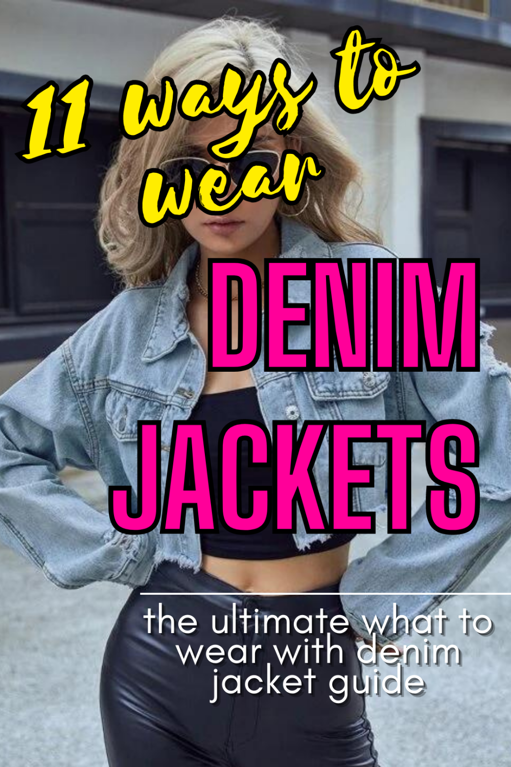 11 Ways to Wear a Denim Jacket: Prepare to Slay with These Mind-Blowing ...