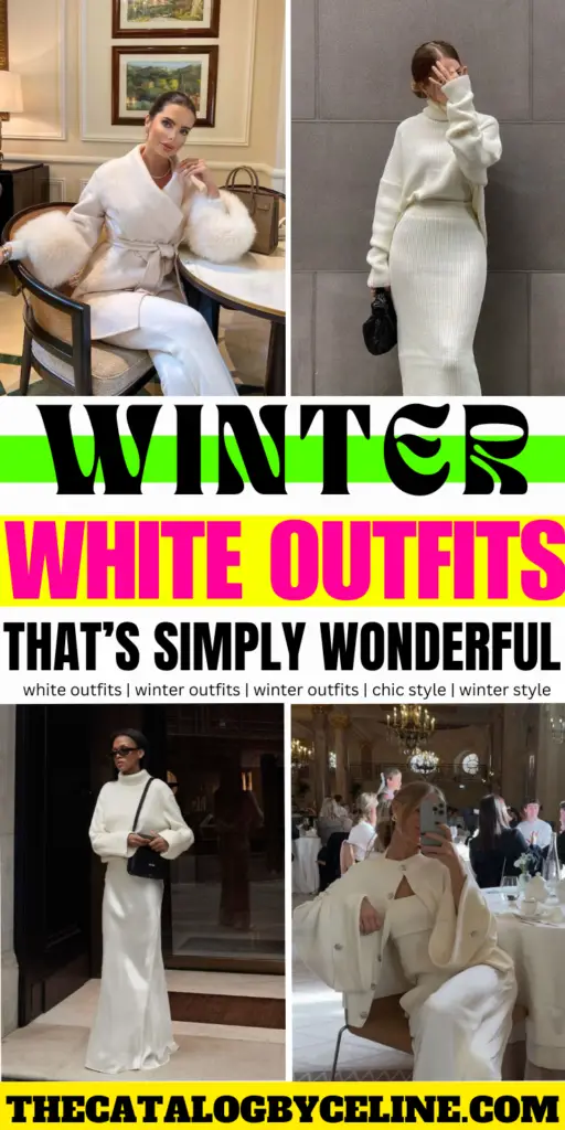 10 Winter White Outfits That Are Simply Wonderful! - The Catalog by Celine